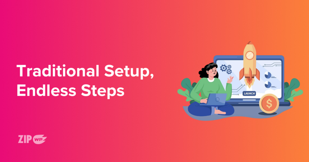 ZipWP vs Traditional Website Building